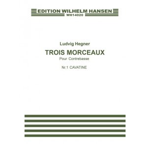 Ludvig Hegner: Trois Morceaux Pour Contrebasse Nr. 1 - Cavatine