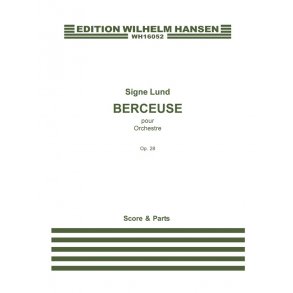 Signe Lund: Berceuse Pour Orchestre Op.28 (Score And Parts)