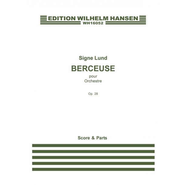 Signe Lund: Berceuse Pour Orchestre Op.28 (Score And Parts)