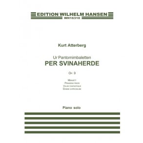 Kurt Atterberg: Ur Pantomimbaletten 'Per Svinaherde' Op.9