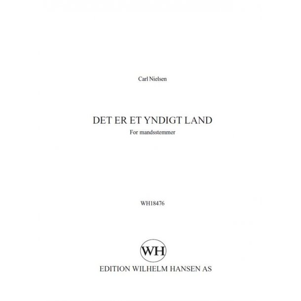 Carl Nielsen: Der Er Et Yndigt Land