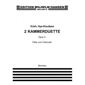 Johan Hye-Knudsen: 2 Kammerduette Op.4