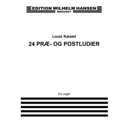 Louis K&aelig;stel 24 Pr&aelig;- Og Postludier Org