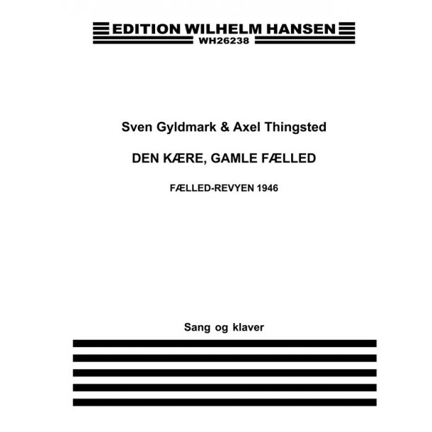 Sven Gyldmark Den K&aelig;re Gamle F&aelig;lled - F&aelig;lledrevyen 1946 Pv