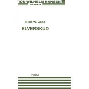 Niels W. Gade: Elverskud Op. 30 (Score)