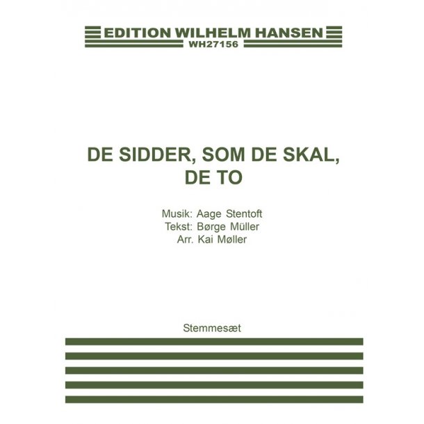 De Sidder Som De Skal De To