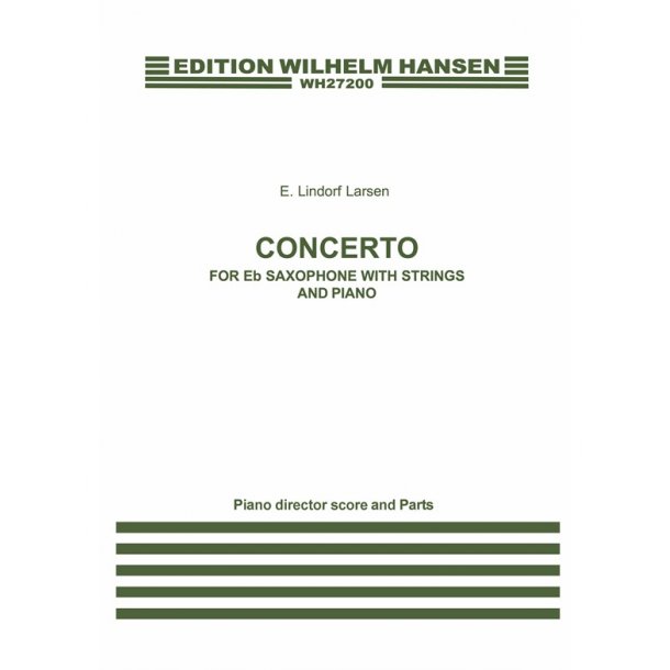 Eilert Lindorf Larsen: Concerto For Alto Saxophone With Strings And Piano