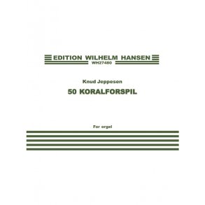 Knud Jeppesen: Fifty Koralforspil For Organ