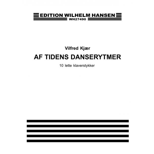 Vilfred Kjaer: Af Tidens Danserytmer (Piano)