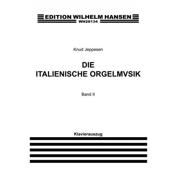 Jeppesen, K Die Italienische Orgelmusik Volume 2 (G)