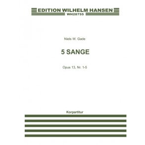 Niels W. Gade: Five Songs Op.13 (SATB)