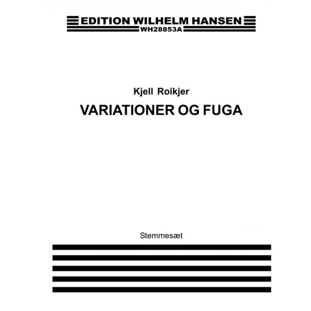 KJELL ROIKJER VARIATIONER OG FUGA OP.52 PTS