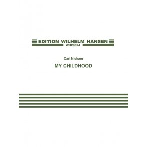 Carl Nielsen: My Childhood