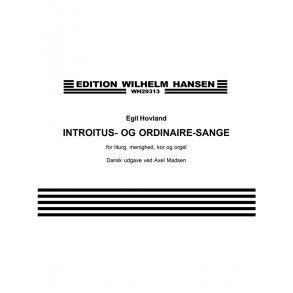 EGIL HOVLAND /ED. AXEL MADSEN INTROITUS- OG ORDINARIESANGE ORG