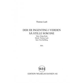 Thomas Laub: Der Er Ingenting I Verden S Stille Som Sne (SSA)