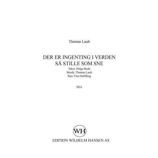 Thomas Laub: Der Er Ingenting I Verden S Stille Som Sne (SSA)