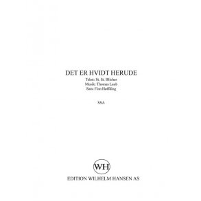 Thomas Laub: Det Er Hvidt Herude (SSA)