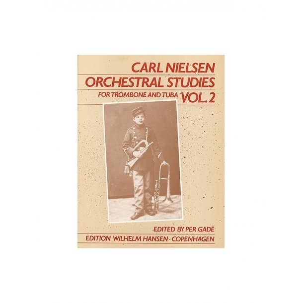 Carl Nielsen: Orchestral Studies For Trombone And Tuba Vol. 2