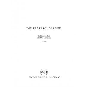 Otto Mortensen: Den Klare Sol Går Ned (SATB)