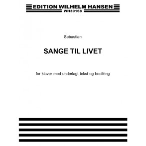 Sange Til Livet for klaver med underlagt tekst og becifring