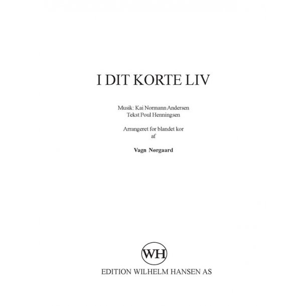 Kai Normann Andersen: I Dit Korte Liv