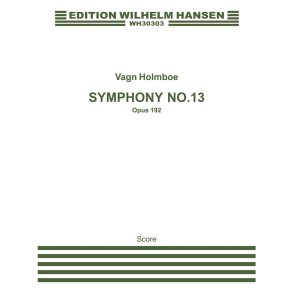 Holmboe Vagn Symphony No.13 Conductor's Score
