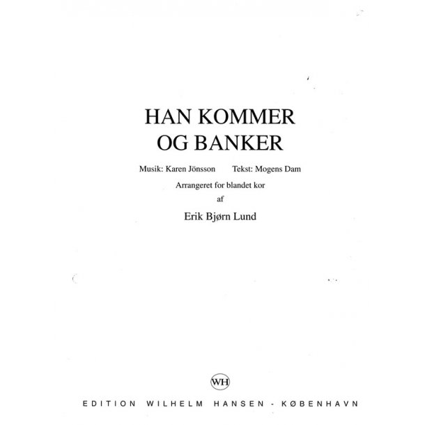 Han Kommer Og Banker