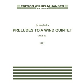 Praeludier Til En Blaeserk.Op.53