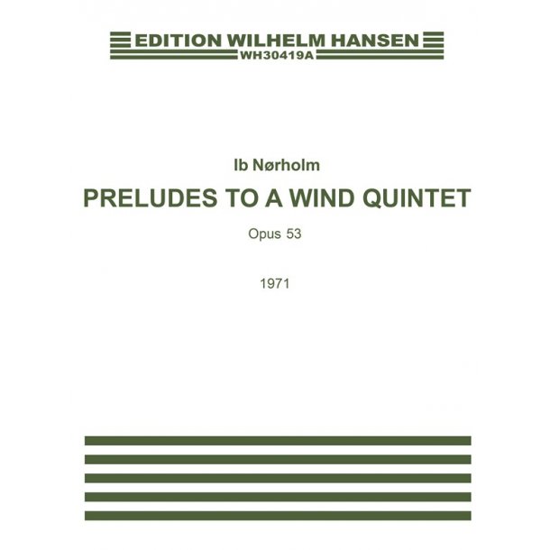 Praeludier Til En Blaeserk.Op.53