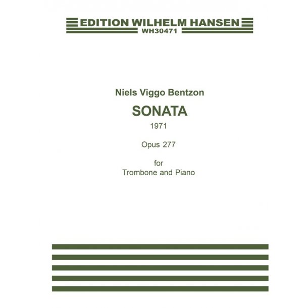Niels Viggo Bentzon: Sonata For Trombone And Piano Op.277