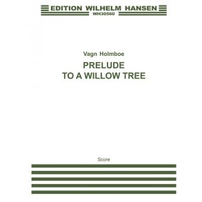 Holmboe Prelude To A Willow Tree F/S
