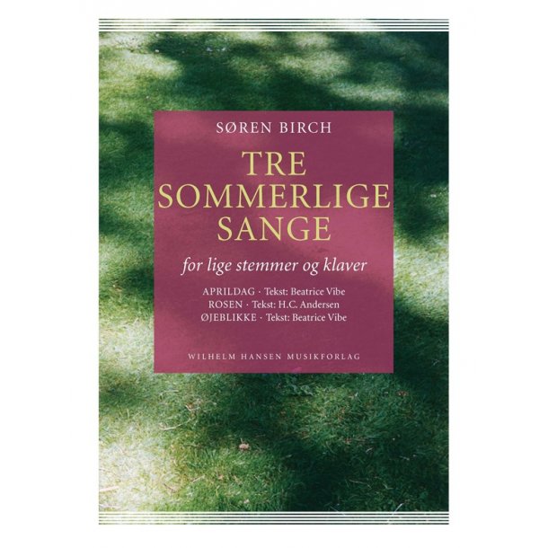 TRE SOMMERLIGE SANGE
