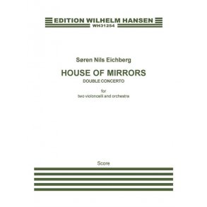 Sren Nils Eichberg: House Of Mirros, Double Concert (Score)