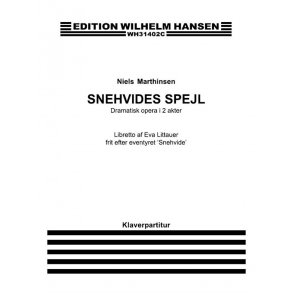 Niels Marthinsen: Snehvides Spejl / Snow White's Mirror (Vocal Score)