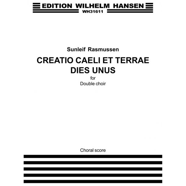 Sunleif Rasmussen: Creatio Caeli Et Terrae. Dies Unus (SATB)