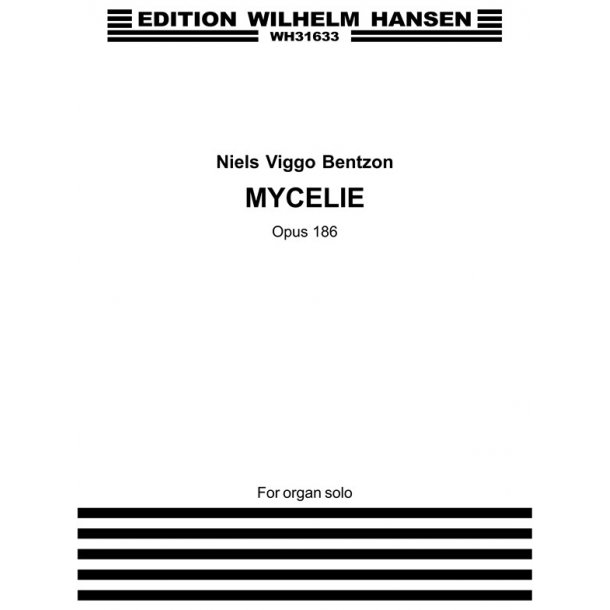 NIELS VIGGO BENTZON MYCELIE OP.186 ORG
