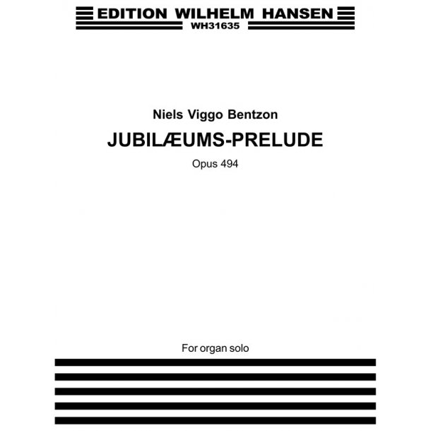 NIELS VIGGO BENTZON JUBILUMS-PRELUDE OP.494 ORG