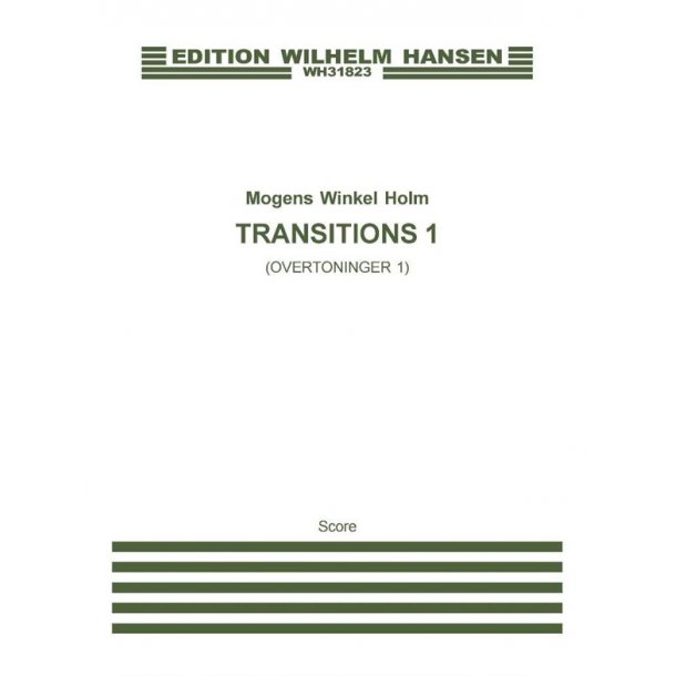 Mogens Winkel Holm: Transitions 1 / Overtoninger 1 (Player's Score)