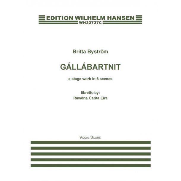 Britta Bystr&ouml;m: G&aacute;llab&aacute;rtnit (Vocal Score)