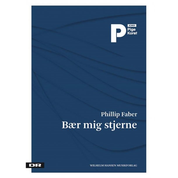 Phillip Faber: B&aelig;r Mig Stjerne (Korpartitur)