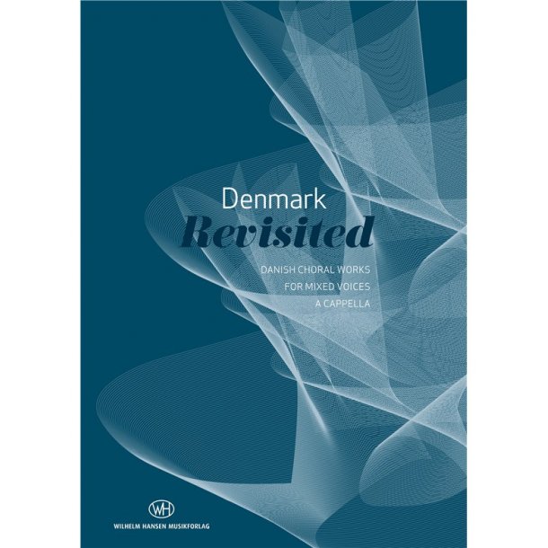 Denmark Revisited - Danish Choral Works (SATB)