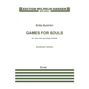 Britta Byström: Games For Souls - Shortened Version (Score)
