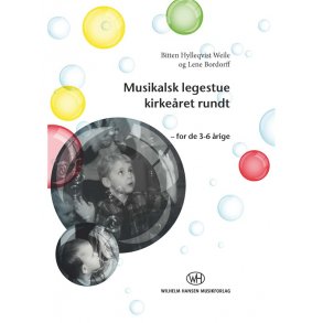 Bitten Hylleqvist Weile og Lene Bordorff: Musikalsk Legestue Kirkeret Rundt