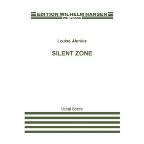 Louise Alenius: Silent Zone - A Chamber Opera (Vocal Score)