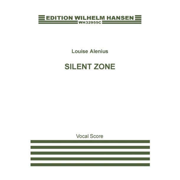 Louise Alenius: Silent Zone - A Chamber Opera (Vocal Score)