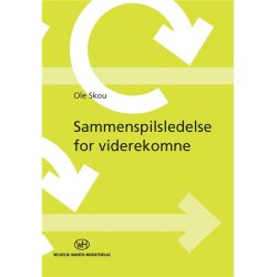 Ole Skou: Sammenspilsledelse For Viderekomne