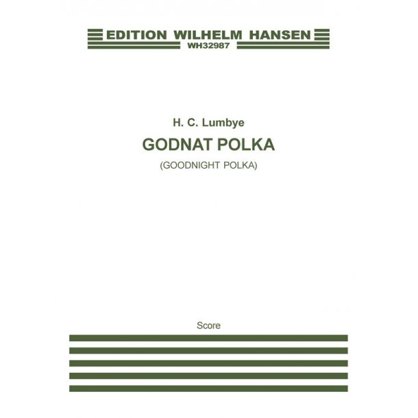 H.C. Lumbye: Goodnight Polka / Godnat-Polka (Score)