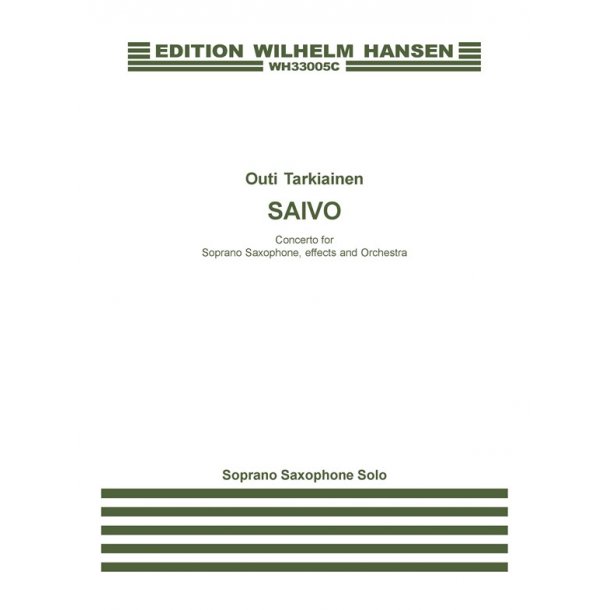 Outi Tarkiainen: Saivo - Concerto For Soprano Saxophone, Effects And Orchestra (Solo Sax Part)