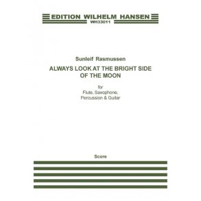 Sunleif Rasmussen: Always Look At The Bright Side Of The Moon (Score)