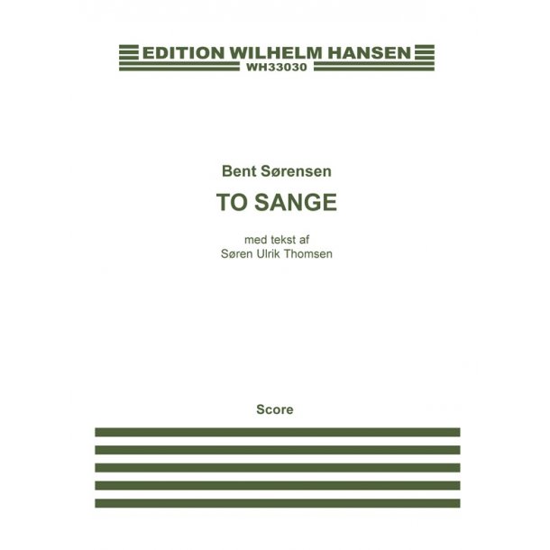 Bent S&oslash;rensen: To Sange (Vocal Score)